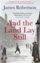 And the Land Lay Still, James Robertson 