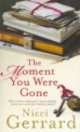 The Moment You Were Gone, Nicci Gerrard 