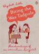 Biting the Wax Tadpole. Misadventures of an Armchair Linguist, Elizabeth Little 