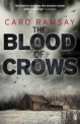 The Blood of Crows, Caro Ramsay 