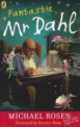 Roald Dahl Biography, Rosen Michael 