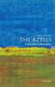 The Aztecs. A Very Short Introduction, David Carrasco 