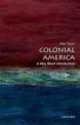 Colonial America. A Very Short Introduction, Michael Alan Taylor 