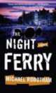 The Night Ferry, Michael Robotham 