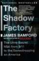 The Shadow Factory. The Ultra-Secret NSA from 9/11 to the Eavesdropping on America, 2008, James Bamford 