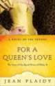 For a Queen's Love. The Stories of the Royal Wives of Philip II, Jean Plaidy 