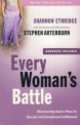 Every Woman's Battle. Discovering God's Plan for Sexual and Emotional, Shannon Ethridge 