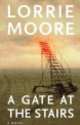 Gate at the stairs, Lorrie Moore 