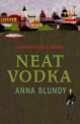 Neat vodka, Anna Blundy 