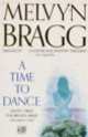 A Time to Dance, Melvyn Bragg 