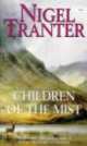 Children of the Mist, Nigel Tranter 