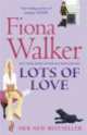 Lots of Love, Fiona Walker 