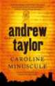Caroline Minuscule, Andrew Taylor 