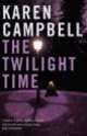 Twilight time, Karen Campbell 