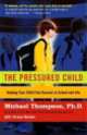 The Pressured Child, Michael Thompson 