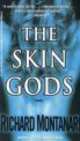 Skin Gods, Richard Montanari, Ричард Монтенари 