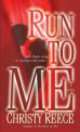 Run to Me, Christy Reece 