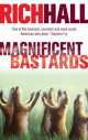 Magnificent Bastards, Rich Hall 