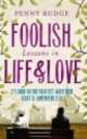 Foolish Lessons in Life and Love, Penny Rudge 