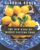 The New Book of Middle Eastern Food, Roden Claudia 