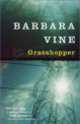 Grasshopper, Barbara Vine 