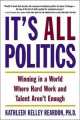 It's All Politics, Kathleen Kelly Reardon 