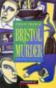 Bristol Murder, Philip Prowse 