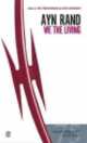 We the Living, Leonard Peikoff, Ayn Rand 