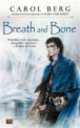 Breath and bone, Carol Berg 