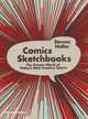 Comics Sketchbooks: The Unseen Worlds of Today