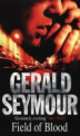 Field of Blood, Gerald Seymour 