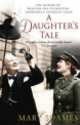 A Daughter's Tale. The Memoir of Winston and Clementine Churchill's youngest child, Mary Soames 