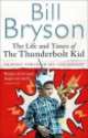 Life And Times Of The Thunderbolt Kid, Bill Bryson 