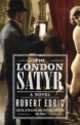 The London Satyr, Robert Edric 