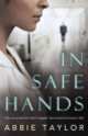 In Safe Hands, Abbie Taylor 