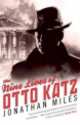 The Nine Lives of Otto Katz, Jonathan Miles 