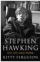 Stephen Hawking. His Life and Work, Kitty Ferguson 