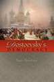 Dostoevsky's Democracy, Ruttenburg Nancy 