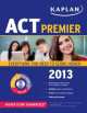 Kaplan ACT 2013 Premier (+ CD), Kaplan 