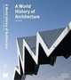A World History of Architecture, Michael Fazio, Marian Moffett, Lawrence Wodehouse 