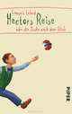 Hectors Reise: Oder die Suche nach dem Glock, Francois Lelord 