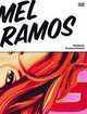 Mel Ramos: 50 Years of Pop Art, Honnef Klaus 