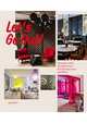 Let's Go Out!: Interiors and Architecture for Restaurants and Bars, Klanten Robert 