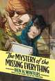 The Mystery of the Missing Everything, Ben H. Winters 