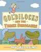 Goldilocks and the Three Dinosaurs: As Retold by Mo Willems, Mo Willems 