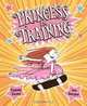 Princess in Training, Tammi Sauer 