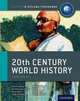 IB 20th Century World History: For the IB Diploma, Martin Cannon, Alexis Mamaux, Michael Miller, Giles Pope, Richard Jones-Nerzic, David Smith, David Keys 