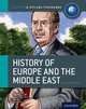IB History of Europe & the Middle East: For the IB Diploma, Mariam Habibi, Peyman Jafari, Richard Jone-Nerzic, David Keys, David Smith 