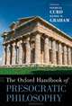 The Oxford Handbook of Presocratic Philosophy, 