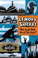 "Who Could That Be at This Hour?" (All the Wrong Questions), Lemony Snicket 